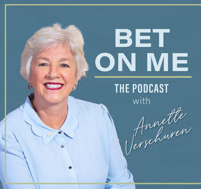 Bet on Me, podcast, Annette Verschuren