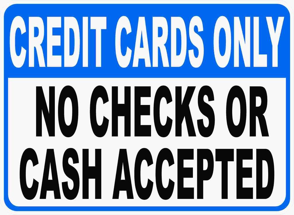 Credit Cards Only sign