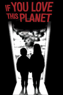 Poster for "If You Love This Planet"
